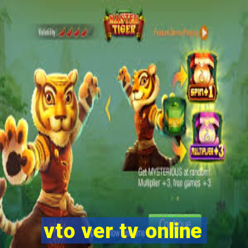 vto ver tv online